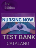 LATEST | COMPLETE GUIDE| TEST BANK FOR NURSING NOW 8TH EDITION CATALANO| ALL CHAPTERS|