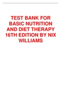 TEST BANK FOR BASIC NUTRITION AND DIET THERAPY 16TH EDITION BY NIX WILLIAMS COMPLETE GUIDE SOLUTION&vert;100&percnt; VERIFIED&period;