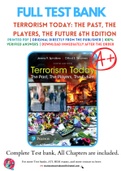 Test Bank for Terrorism Today: The Past, The Players, The Future 6th Edition By Jeremy R. Spindlove; Clifford E. Simonsen Chapter 1-14 Complete Guide