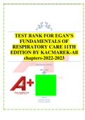 TEST BANK FOR EGAN&rsquo;S FUNDAMENTALS OF RESPIRATORY CARE 11TH EDITION BY KACMAREK-All  chapters-2022-2023