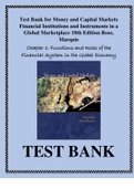 Test Bank for Money and Capital Markets Financial Institutions and Instruments in a Global Marketplace 10th Edition Rose, Marquis Chapter 1: Functions and Roles of the Financial System in the Global Economy