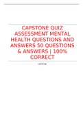 CAPSTONE QUIZ ASSESSMENT MENTAL HEALTH QUESTIONS AND ANSWERS 50 QUESTIONS & ANSWERS | 100% CORRECT