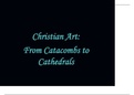 Collin College ARTS 1301 Chapter 3.2 Christian Art from Catacolms to Cathedrals Presentation
