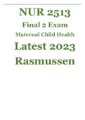  NUR 2513 Maternal Child Health Final 2 Exam Latest 2023 - Rasmussen