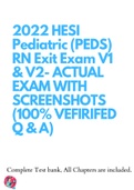 2022 HESI Pediatric &lpar;PEDS&rpar; RN Exit Exam V1 & V2- ACTUAL EXAM WITH SCREENSHOTS &lpar;100&percnt; VEFIRIFED Q & A&rpar;