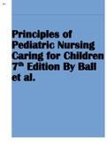 Principles of Pediatric Nursing Caring for Children 7 th Edition By Ball et al