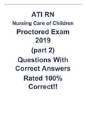 ATI RN Nursing Care of Children Proctored Exam 2019 (part 2) Questions With Correct Answers Rated 100% Correct!!