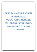 TEST BANK FOR SUCCESS IN PRACTICAL VOCATIONAL NURSING 9TH EDITION BY KNECHT. 100% PERFECT SCORE 2023/2024 