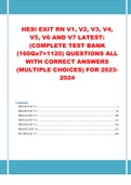 HESI EXIT RN V1, V2, V3, V4, V5, V6 AND V7 LATEST: (COMPLETE TEST BANK (160Qx7=1120) QUESTIONS ALL WITH CORRECT ANSWERS (MULTIPLE CHOICES) FOR 2023-2024