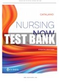 NURSING NOW 8TH EDITION CATALANO TEST BANK COMPLETE WITH ALL THE ANSWERS 100% 
