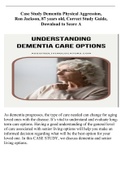 Case Study Dementia Physical Aggression, Ron Jackson 87 years old, Correct Study Guide, Download to Score A
