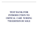 TEST BANK FOR INTRODUCTION TO CRITICAL CARE NURSING 7TH EDITION BY SOLE