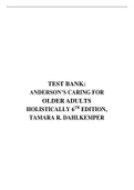 TEST BANK: ANDERSON’S CARING FOR OLDER ADULTS HOLISTICALLY 6TH EDITION, TAMARA R. DAHLKEMPER