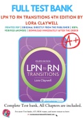 Test Bank for LPN to RN Transitions 5th & 4th Edition By Lora Claywell BUNDLE