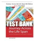 Journey Across the Life Span - 6th Edition Polan Test Bank (questions & answers) 2023
