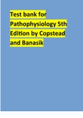 Test bank for Pathophysiology 5th Edition by Copstead and Banasik