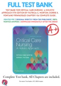 Test Bank For Critical Care Nursing- A Holistic Approach 11th Edition By Patricia G. Morton; Dorrie K. Fontaine 9781496315625 Chapter 1-56 Complete Guide .