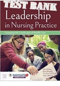 TEST BANK for Leadership in Nursing Practice Changing the Landscape of Health Care, 3rd Edition By Daniel Weberg, Mangold, O’Grady, Malloch. ISBN-13 978-1284146530. All Chapters 1-15.