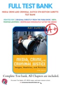 Test Bank for Media, Crime, and Criminal Justice 5th Edition by Ray Surette Chapter 1-11 Complete Guide