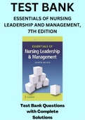 TEST BANK FOR ESSENTIALS OF NURSING LEADERSHIP AND MANAGEMENT, 7TH EDITION, SALLY A. WEISS, RUTH M. TAPPEN, KAREN GRIMLEY
