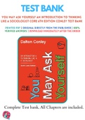You May Ask Yourself An Introduction to Thinking like a Sociologist Core 6th Edition Conley Test Bank