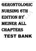 TEST_BANK_FOR_GERONTOLOGIC_NURSING_6TH_EDITION_BY_MEINER_ALL_CHAPTERS