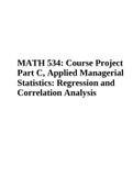 MATH 534: Course Project Part C, Applied Managerial Statistics: Regression and Correlation Analysis