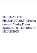 TEST BANK FOR PHARMACOLOGY: A Patient- Centered Nursing Process Approach, 10TH EDITION BY MCCUISTION (chapter 1 - 55))