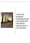 FOCUS ON NURSING PHARMACOLOGY TEST BANK (8TH EDITION BY KARCH) WITH 1 -59 CHAPTERS LATEST SOLUTION
