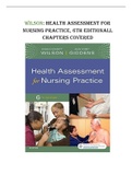 WILSON- HEALTH ASSESSMENT FOR NURSING PRACTICE - 6TH EDITION &lpar;questions & answers&rpar; Test Bank 2023