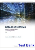 Database Systems Design Implementation and Management 12th Edition by Carlos Coronel and Steven Morris. ISBN-13 978-1305866799. (Complete Download). All Chapters 1- 16. TEST BANK.
