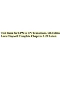 Test Bank for LPN to RN Transitions, 5th Edition Lora Claywell Complete Chapters 1-20 Latest.