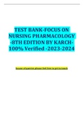 TEST BANK-FOCUS ON NURSING PHARMACOLOGY -8TH EDITION BY KARCH- 100&percnt; Verified -2023-2024