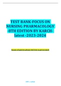  TEST BANK-FOCUS ON NURSING PHARMACOLOGY -8TH EDITION BY KARCH- latest -2023-2024
