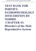 TEST BANK FOR PORTH’S PATHOPHYSIOLOGY 10TH EDITION BY NORRIS CHAPTER 43: Disorders of the Male Reproductive System