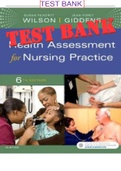 TEST BANK for Health Assessment for Nursing Practice 6th Edition by Susan Wilson and Jean Giddens. (All Chapters 1-24)