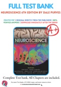 Test Bank for Neuroscience 6th Edition By Dale Purves Chapter 1-34 Complete Guide A+