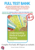 Test Bank For Understanding Medical-Surgical Nursing 6th Edition By Linda S. Williams; Paula D. Hopper 9780803668980 Chapter 1-57 Complete Guide .