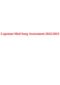 Capstone Med Surg Assessment 2023 with Revised Correct Questions and Answers&comma; Capstone Med Surg Assessment 1 Revised Questions and Answers 2023 & Capstone Med Surg Assessment 2022&sol;2023&period;