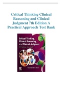 Test Bank Critical Thinking, Clinical Reasoning, and Clinical Judgment, 7th Edition. by Rosalinda