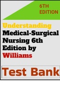 &lpar;Complete guide&rpar; Test Bank For Understanding Medical-Surgical Nursing 6th Edition by Williams  &lpar;Latest &rpar;- All Chapters