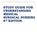 STUDY GUIDE FOR UNDERSTANDING MEDICAL SURGICAL NURSING 6th EDITION.LATEST