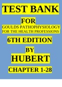 TEST BANK FOR GOULDS PATHOPHYSIOLOGY FOR THE HEALTH PROFESSIONS 6TH EDITION HUBERT CHAPTER 1-28COMPLETE GUIDE A+