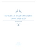 NURS 6512, WEEK 6 MIDTERM EXAM 2023-2024