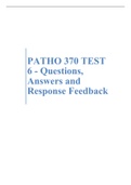 PATHO 370 TEST 6 - Questions, Answers and Response Feedback