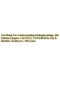 Test Bank For Understanding Pathophysiology, 6th Edition Chapter 1-42 FULL COVERED by Sue E. Huether, Kathryn L. McCance.