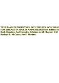 TEST BANK PATHOPHYSIOLOGY THE BIOLOGIC BASIS FOR DISEASE IN ADULTS AND CHILDREN 8th Edition Test Bank Questions And Complete Solutions to All Chapters 1-50 Kathryn L. McCance, Sue E. Huether.