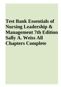 Test Bank Essentials of Nursing Leadership and Management 7th Edition Sally A. Weiss All Chapters Complete
