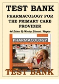 TEST BANK FOR PHARMACOLOGY FOR THE PRIMARY CARE PROVIDER 4TH EDITION BY MARILYN EDMUNDS, MAYHEW 