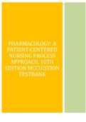 PHARMACOLOGY: A PATIENT-CENTERED NURSING PROCESS APPROACH, 10TH EDITION MCCUISTION TESTBANK